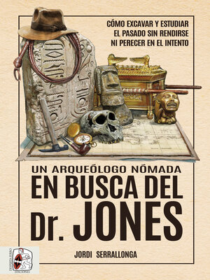 cover image of Un arqueólogo nómada en busca del Dr. Jones